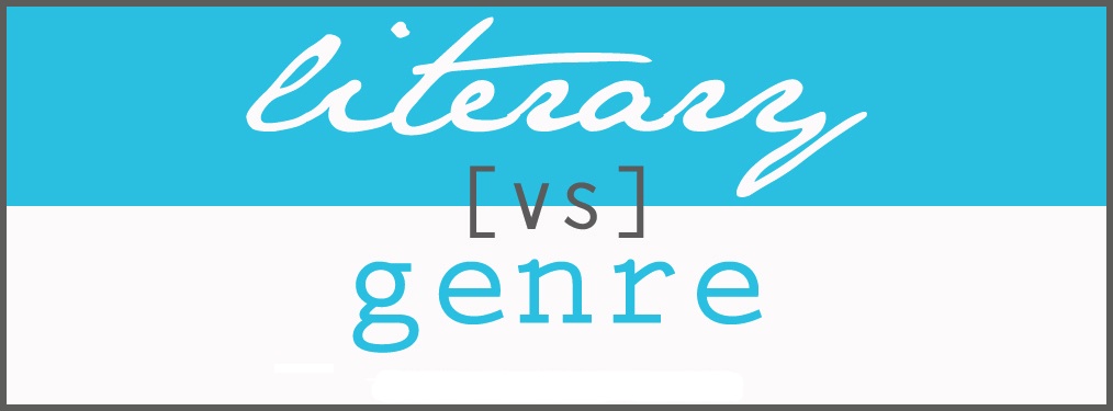 Literary vs. Genre: Do I Have to Choose?